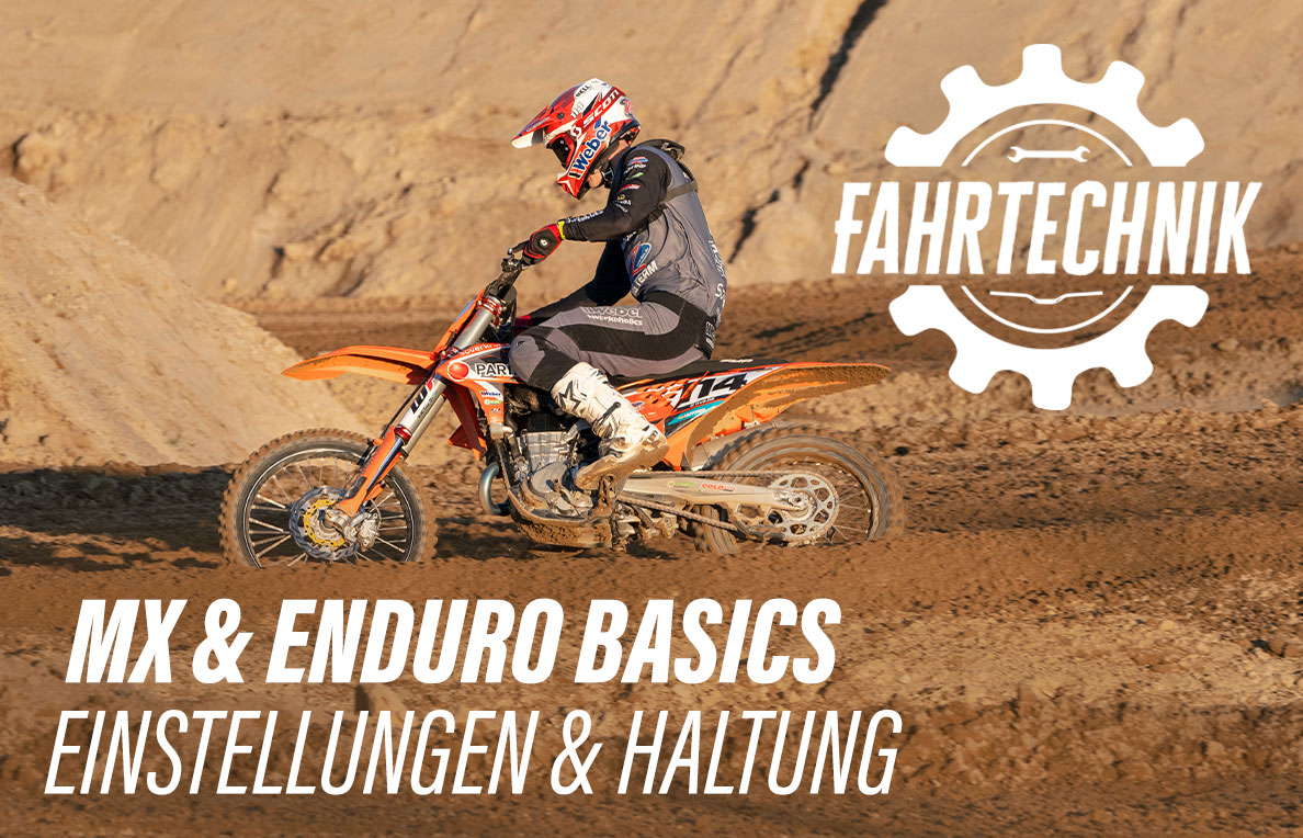 MX & Enduro Basics – Einstellungen und Haltung MX & Enduro Basics – Einstellungen und Haltung