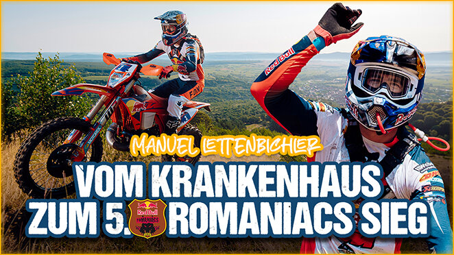 Manuel Lettenbichler: vom Krankenhaus zum Red Bull Romaniacs Sieg - Manuel Lettenbichler: vom Krankenhaus zum Red Bull Romaniacs Sieg