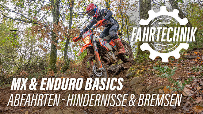 Fahrtechnik MX und Enduro: Abfahrten Basics - Fahrtechnik MX und Enduro: Abfahrten Basics